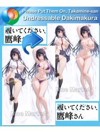 Please Put Them On, Takamine-san Takamine Takane Undressable Dakimakura Hugging Body Pillow Cover